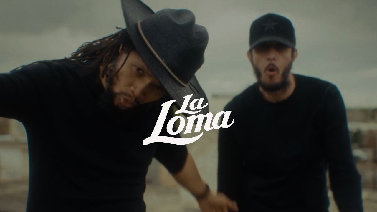La Loma — video musical